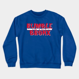 Rumble in the Bronx Crewneck Sweatshirt